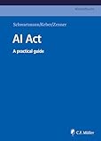 AI Act: A practical guide (English Edition)