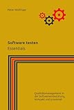 Software testen: Essentials (Grundlagen der Informatik in Ausbildung, Studium und Beruf)