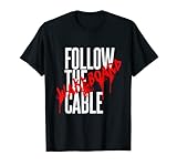 Follow the Cable Wakeboard Wassersport Wakeskate Boot T-Shirt
