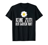 Der Garten Ruft Garten Gartenarbeiter Humor T-Shirt