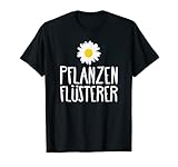 Witziges Pflanzenflüsterer Gärtnern Geschenkidee T-Shirt