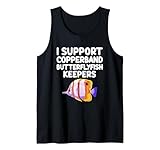 I Support Kupferband Butterflyfish Keepers Rifffische Tank Top