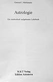 Astrologie - Ein methodisch aufgebautes Lehrbuch