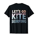 Backprint Let's Go Kite Surfen Drachen für lustigen Surfdrachen T-Shirt