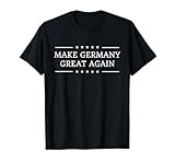 Deutschland Fanoutfit Fanshirt Make Germany Great Again Trump Slogan T-Shirt Schwarz S Kurzarm Klassische Passform Cotton 50%, Polyester 50% Unisex Erwachsener Herren Damen Casual Political T-Shirt