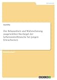 Die Bekanntheit und Wahrnehmung ausgewählter Bio-Siegel der Lebensmittelbranche bei jungen Erwachsenen