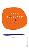 Die Antwort: Roman | Ein bewegender Roman über Mutterschaft, Fehlgeburten und Offenheit unter Frauen