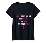 Damen Kuchen könnte den Tag noch retten und Wein vor allem Wein T-Shirt mit V-Ausschnitt