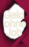 Geld ohne Job: Mit cleveren Systemen zum finanziellen Freiheitsgefühl