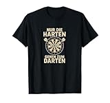Nur die Harten gehen zum Darten Spruchdesign T-Shirt