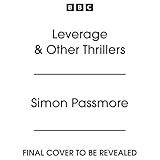 Leverage & Other Thrillers: Six Full-Cast BBC Radio Dramas