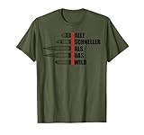Alle schneller als das Wild Jagen Jäger Jagd T-Shirt