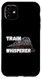 Eisenbahnzug Flüsterer Modellzug Lokomotive Ingenieur Hülle für iPhone 11