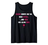 Kuchen könnte den Tag noch retten und Wein vor allem Wein Tank Top