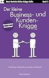 Der kleine Business- und Kunden-Knigge 2100: Vorstellung, Rangordnung, Anrede, Visitenkarte (Der kleine Knigge-Ratgeber)