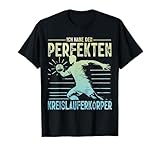 Ich Habe Den Perfekten Kreisläuferkörper Handball T-Shirt
