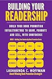 Building Your Readership: Build Your Book Promotion Infrastructure to Grow, Sell, and Promote with Confidence (English Edition)