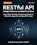 RESTful API Design Patterns and Best Practices: Master REST API Design with Real-World Patterns, Lifecycle Management, and OpenAPI Practices (English Edition)