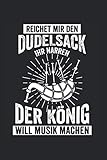 Reichet mir den Dudelsack ihr Narren der König will Musik machen: Dudelsack Musiker Notizbuch Tagebuch Liniert A5 6x9 Zoll Logbuch Planer Geschenk