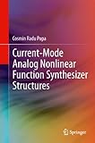 Current-Mode Analog Nonlinear Function Synthesizer Structures (English Edition)