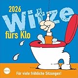 Witze fürs Klo Kalender 2026: Humorvoller Wandkalender mit 53 Seiten voller Witze und Sprüche für die Toilette. Lustiger Kalender zum Aufhängen und Aufstellen. 18x18 cm. Quadratisch.
