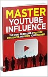The Master YouTube Influence success (English Edition)