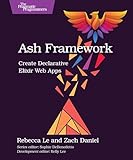 Ash Framework: Create Declarative Elixir Web Apps