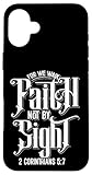 for We Walk Faith Not by Sight Bibelvers 2 Corinther 5:7 Hülle für iPhone 16 Plus