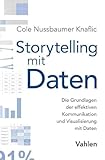 Storytelling mit Daten: Die Grundlagen der effektiven Kommunikation und Visualisierung mit Daten