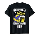 Volleyball & Bier Darum Bin Ich Hier Sauftour Volleyball T-Shirt