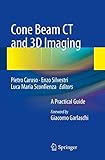 Cone Beam CT and 3D imaging: A Practical Guide