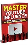 YouTube Influence Unleashed: Strategies for Massive Growth (English Edition)