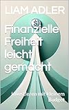 Finanzielle Freiheit leicht gemacht: Investieren mit kleinem Budget