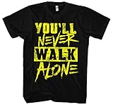 You'll Never Walk Alone Männer Herren T-Shirt | Fussball Sport YNWA Ultras (L, Schwarz Druck: Gelb)
