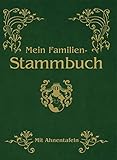 Mein Familien-Stammbuch: Mit Ahnentafel