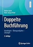 Doppelte Buchführung: Grundlagen – Übungsaufgaben – Lösungen
