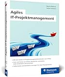 Agiles IT-Projektmanagement: Digitale Projekte erfolgreich managen. Methoden, Use Cases, bewährte Lösungen im kompakten Taschenbuchformat