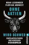 Ohne Aktien Wird Schwer: Einzelaktien finden und verstehen in 25 Beispielen | Warum ETFs nicht immer die beste Lösung sind und wie Du die richtige Aktie findest