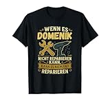 Handwerker Name Vorname Geschenk Geburtstag Spruch Domenik T-Shirt