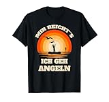 Mir reicht´s ich geh angeln Spruch Sprüche T-Shirt