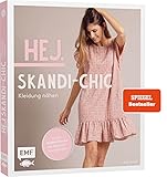 Hej. Skandi-Chic – Kleidung nähen: Aus Webware, Baumwollstoffen, Musselin und Co. – In den Größen 34 – 44 – Mit 6 Schnittmusterbogen