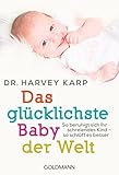 Das glücklichste Baby der Welt: So beruhigt sich Ihr schreiendes Kind - so schläft es besser