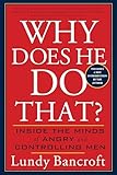 Why Does He Do That?: Inside the Minds of Angry and Controlling Men