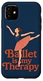 Ballett ist Meine Therapie Tanzstudio Probe Performance Hülle für iPhone 11