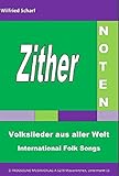 Zither-Noten: Volkslieder aus aller Welt/International Folksongs