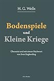 Bodenspiele und Kleine Kriege: Übersetzt und mit einem Nachwort von Sven Engberding