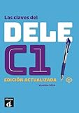 Las claves del DELE C1 Ed. actualizada: curso de español