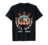Vintage Après-Ski all Day Skifahrer Snowboarder Apres Ski T-Shirt