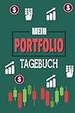 Mein Portfolio Tagebuch: Halte mit diesem schönem Notizbuch Daytrader, Langzeit Investor oder Bank und Broker entscheidungen fest die deine Aktien investitionen betreffen
