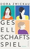 Gesellschaftsspiel: Roman | Visionär, hellwach, der Gegenwart einen halben Schritt voraus